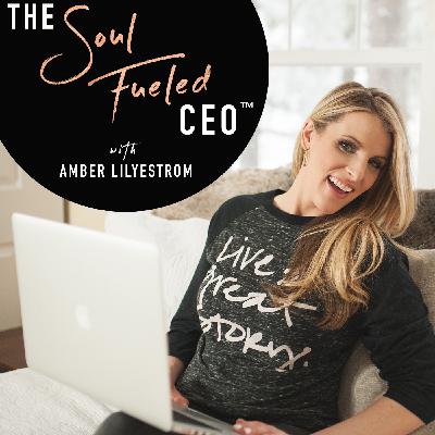 What does it mean to be a Soul Fueled CEO?