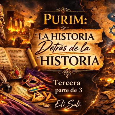 PURIM LA HISTORIA DETRAS DE LA HISTORIA (Parte 3-3) PURIM LA HISTORIA DETRAS DE LA HISTORIA (Parte 3-3)
