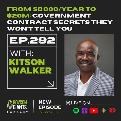292: How a $100/Week Janitorial Gig Led to a $20M Government Contract with Kitson Walker