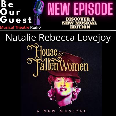 Discover A New Musical with Natalie Rebecca Lovejoy (House of Fallen Women)