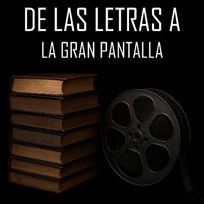 73 - Las Letras y El Cine