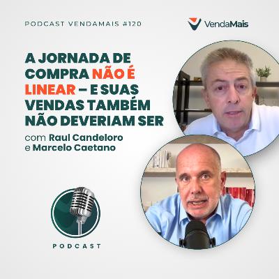 A jornada de compra não é linear – e suas vendas também não deveriam ser com Raul e Marcelo