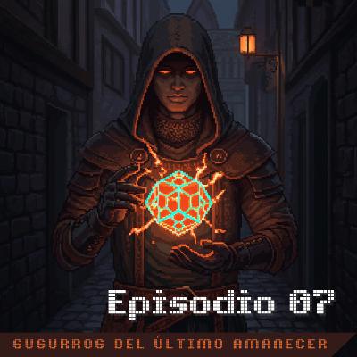 Susurros del Último Amanecer - Episodio 07