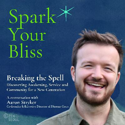 Breaking the Spell: Awakening, Service and Community for a New Generation