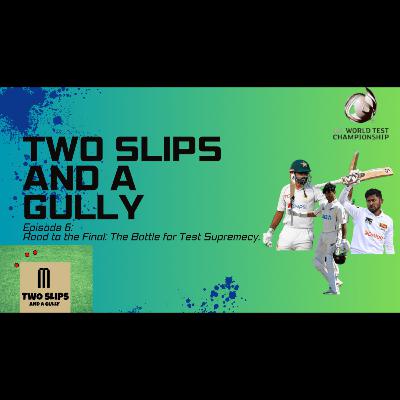 Road to the Final: The Battle For Test Supremacy