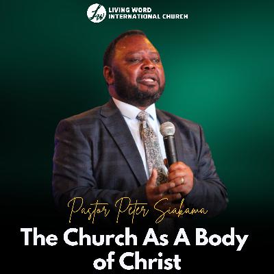 The Church As A Body of Christ
