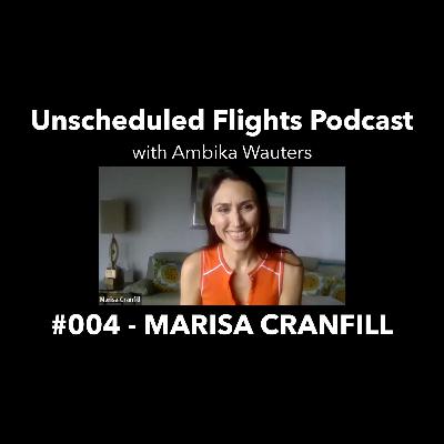 MARISA CRANFILL -- Unscheduled Flights Podcast #004 MARISA CRANFILL -- Unscheduled Flights Podcast #004
