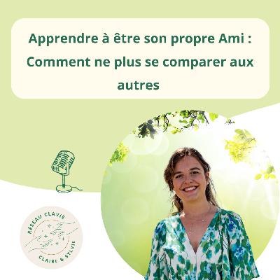 Apprendre à être son propre Ami : Comment ne plus se comparer aux autres