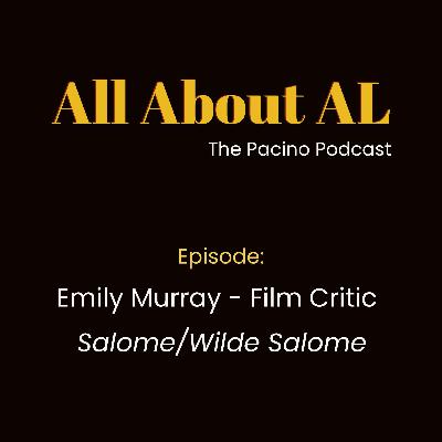 Episode 37: Salome & Wilde Salome with Emily Murray