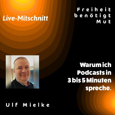 Warum ich Podcasts in 3 bis 5 Minuten spreche Warum ich Podcasts in 3 bis 5 Minuten spreche