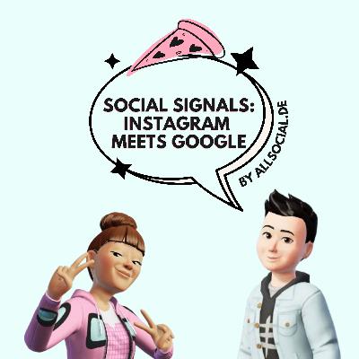 #54 Social Signals: Instagram meets Google #54 Social Signals: Instagram meets Google