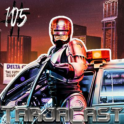 TarjaCast 105 - Robocop: O Policial do Futuro Pré-Distópico