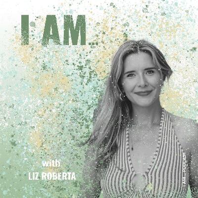 I Am ... Liz Roberta on Using Your Intuition I Am ... Liz Roberta on Using Your Intuition