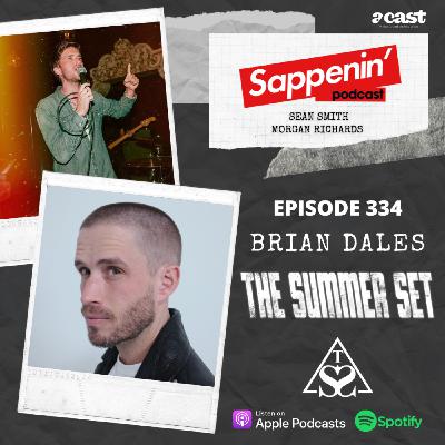 EP. 334 - Brian Dales (The Summer Set)