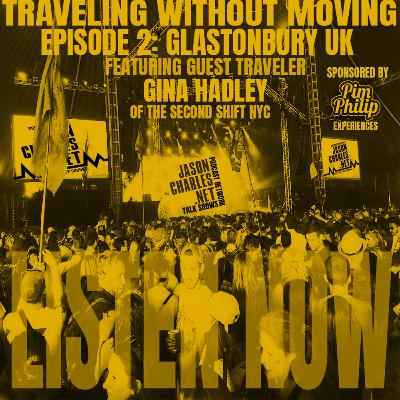 TRAVELING WITHOUT MOVING Episode 2 Glastonbury UK