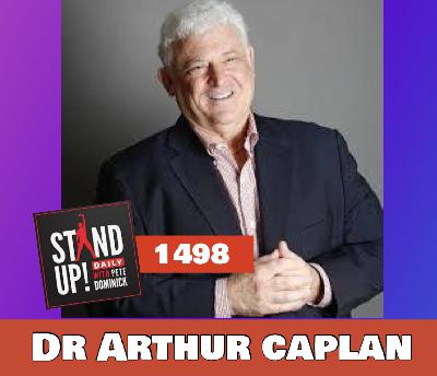 1498 Bio Ethicist Dr. Arthur Caplan + News & Clips 1498 Bio Ethicist Dr. Arthur Caplan + News & Clips