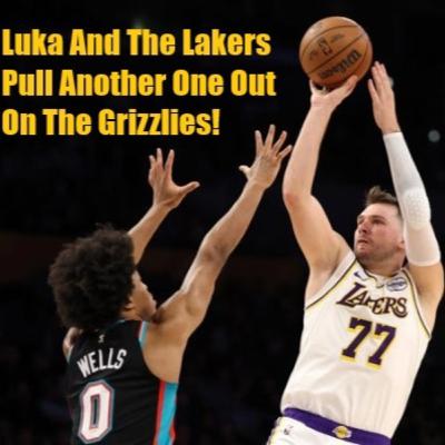 Lakers-Grizzlies Postgame! Lakers Find It In The Clutch Again As They Hold Off The Grizz Once Again!