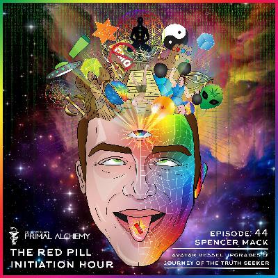 Ep 44 - Spencer Mack - Avatar Vessel Upgrades & Journey of The Truth Seeker