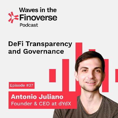 Episode #37: DeFi Transparency and Governance with Antonio Juliano at dYdX Episode #37: DeFi Transparency and Governance with Antonio Juliano at dYdX