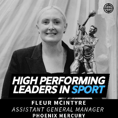 Inside the WNBA: Fleur McIntyre on High-Performance Leadership