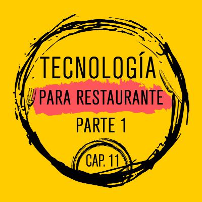E11: Tecnología para restaurante Parte 1 E11: Tecnología para restaurante Parte 1