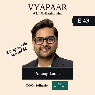 EP43: The Future of Diamonds w/Solitario's Anurag Lunia EP43: The Future of Diamonds w/Solitario's Anurag Lunia
