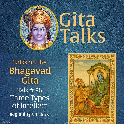 Gita Talk 86–3 Types of Intellect