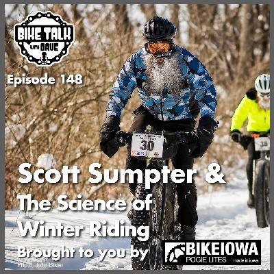 Ep. 148 Winter Riding Science with Scott Sumpter p/b Pogie Lites