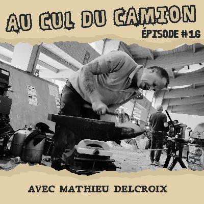 #16. Avec Mathieu DELCROIX