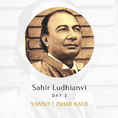 Remembering Sahir | Episode 3 | Yaksui | Ishar Kaur