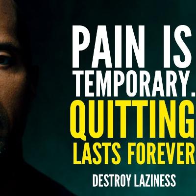 PAIN IS TEMPORARY - Best Morning Self-Help/Motivation Podcasts