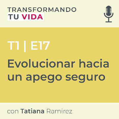 Evolucionar hacia un apego seguro