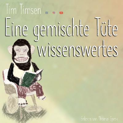 Eine gemischte Tüte Wissenswertes von Tim Timsen (Gast-Episode)