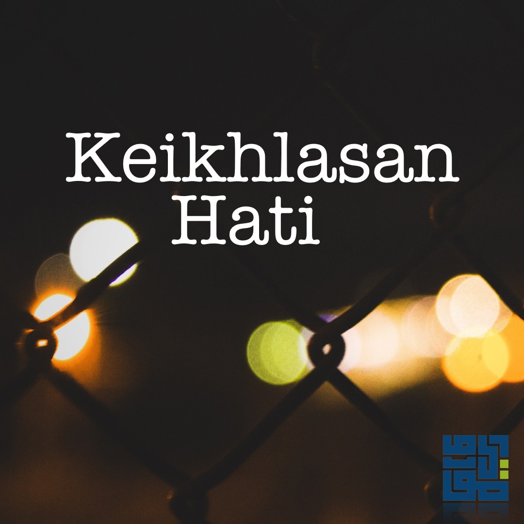"Keikhlasan Hati" - Ustadz Maududi Abdullah, Lc episode artwork
