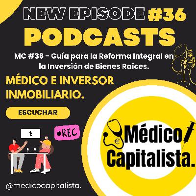 MC #36 - Guía para la Reforma Integral en la Inversión de Bienes Raíces.