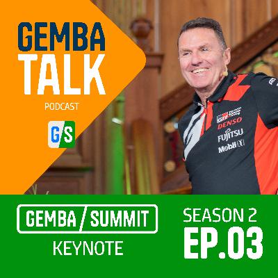 The importance of the leader at the Gemba / Alan Weir, Retired, Toyota UK at Gemba Summit