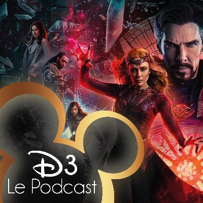 D3 - Le Podcast - Docteur Strange in the Multiverse of Madness