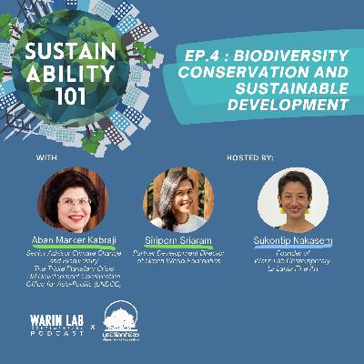 EP.4 Biodiversity Conservation and Sustainable Development | Sustainability 101