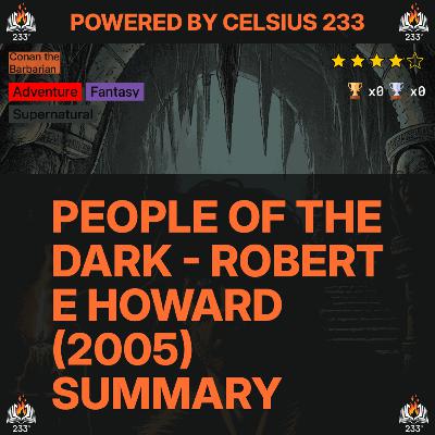 People of the Dark - Robert E Howard (2005) Summary - 3.93 ⭐️