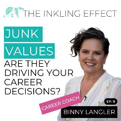 9. Junk Values: Are They Driving Your Career Decisions 9. Junk Values: Are They Driving Your Career Decisions
