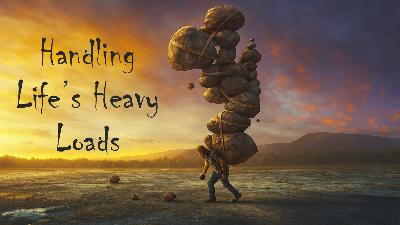 Handling Life's Heavy Loads - Video