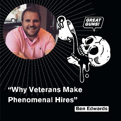 From Uniform to Impact — Why Veterans Make Phenomenal Hires - Ben Edwards