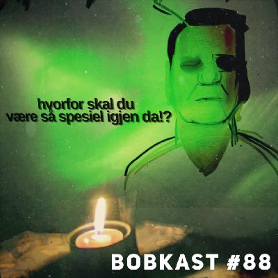 Hvorfor skal du være så spessiel igjen da? – ep#88