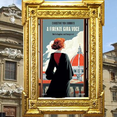 Christine Von Borries: "A Firenze gira voce"