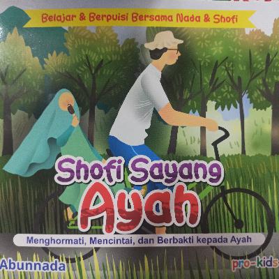 Shofi Sayang Ayah (Abunnada)
