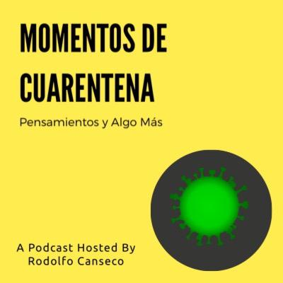 Momentos de Cuarentena Momentos de Cuarentena