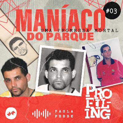 Uma Promessa Mortal - Maníaco do Parque