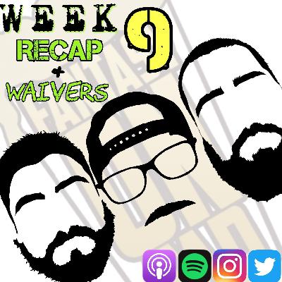 Week 9 Recap & Waivers