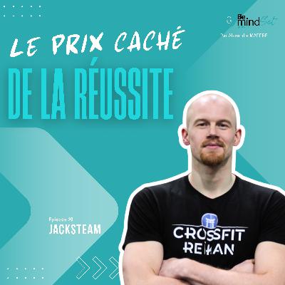 Après 40 ans : fatigue, ventre, douleurs… le vrai prix de la réussite  | BeMindSet Podcast 20 - Jacksteam