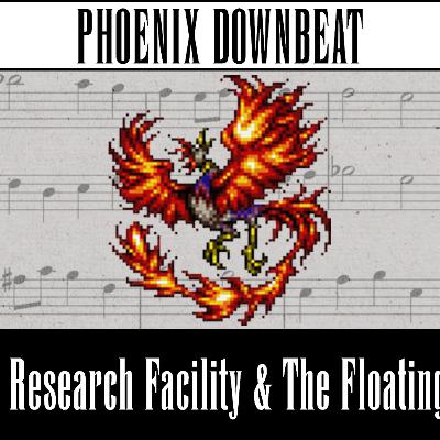 Phoenix Downbeat #9: Magitek Research Facility & The Floating Continent Phoenix Downbeat #9: Magitek Research Facility & The Floating Continent